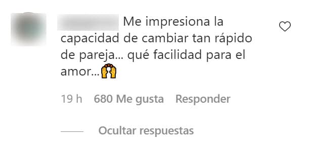 Pero la imagen parece que despertó una vez más el descontento de algunos de sus seguidores. Una seguidora le escribió que le "impresionaba la capacidad de cambiar tan rápido de pareja". 
<br>