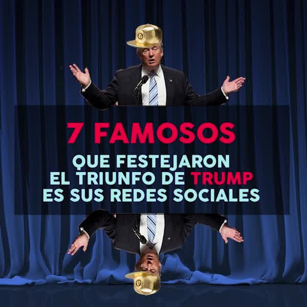 Los famosos que celebraron el triunfo de Trump