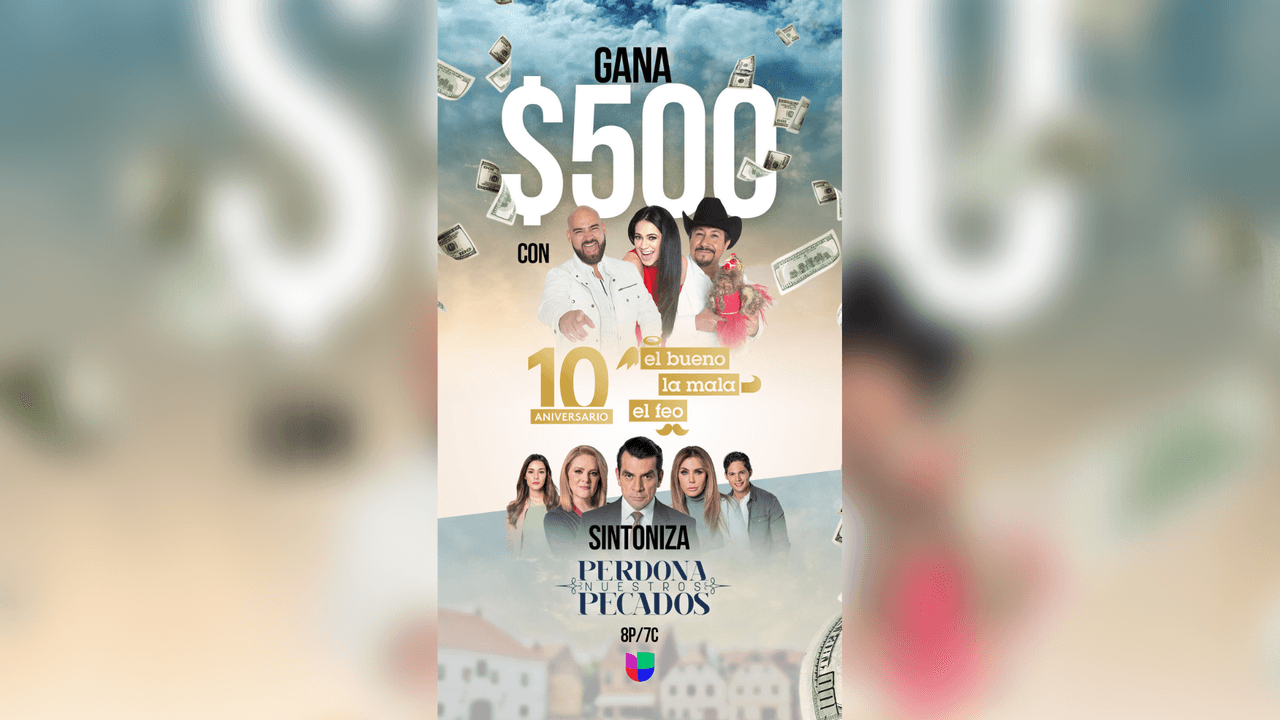 Perdona Nuestros Pecados y gana $500 dólares con El Bueno, La Mala y El Feo