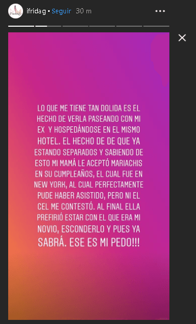 "Lo que me tiene tan dolida es el hecho de verla paseando con mi ex y hospedándose en el mismo hotel", continuó Frida Sofía.