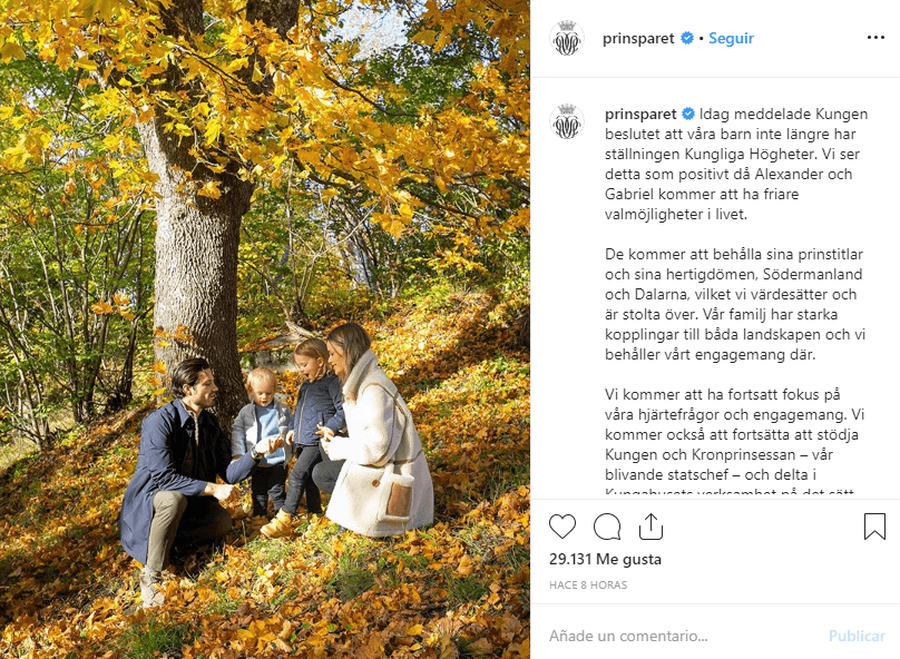 “Hoy, el rey anunció la decisión de que nuestros hijos ya no ocupan el cargo de alteza real. Vemos esto tan positivo como Alexander y Gabriel tendrán opciones más libres en la vida. Conservarán sus títulos de príncipe y sus ducados, Södermanland y Dalarna, que valoramos y estamos orgullosos. Nuestra familia tiene fuertes conexiones con ambos paisajes y mantenemos nuestro compromiso allí”, publicó.