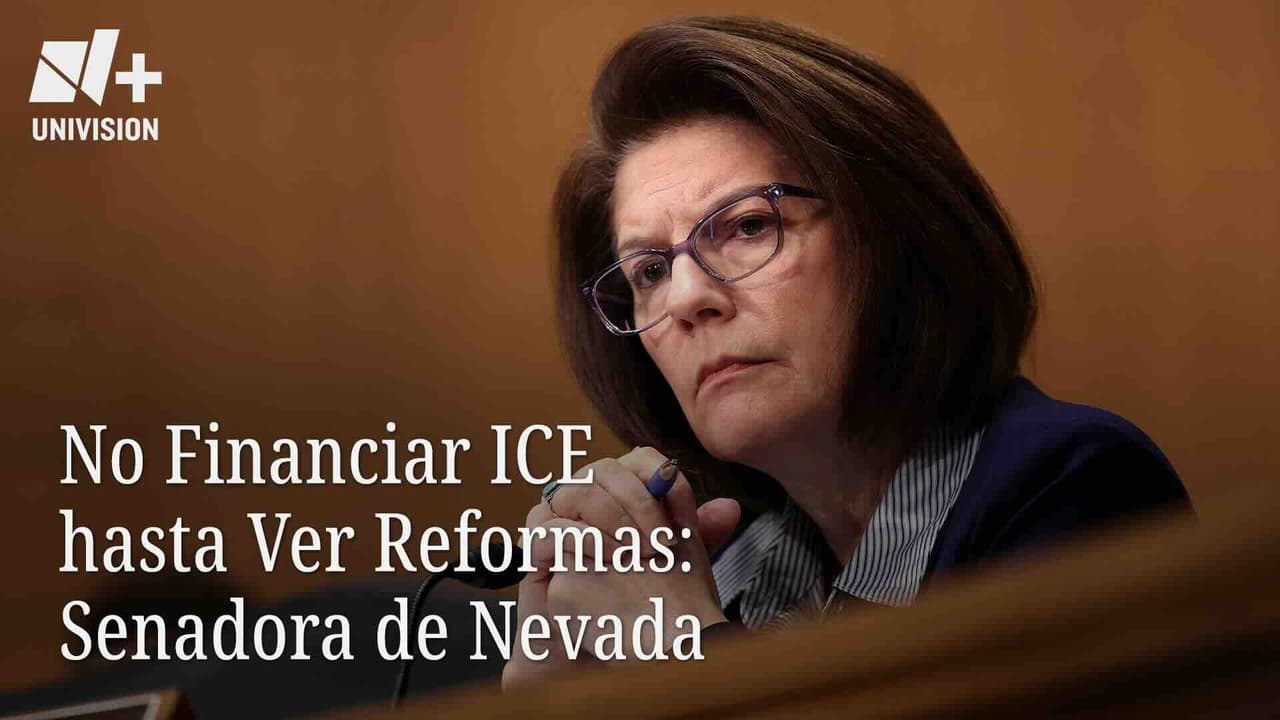 No Financiar ICE hasta Ver Reformas: Senadora de Nevada