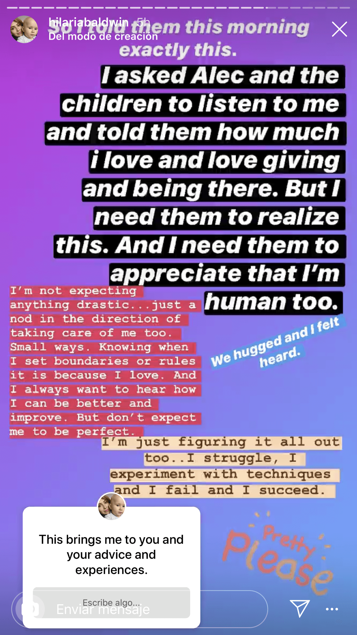 "Le pedí a Alec y a los niños que me escucharan y les dije cuánto me gusta dar y estar allí (para ellos), pero necesito que se den cuenta de ello. Necesito que aprecien que 
<b>yo también soy humano</b>", escribió.
<br>
