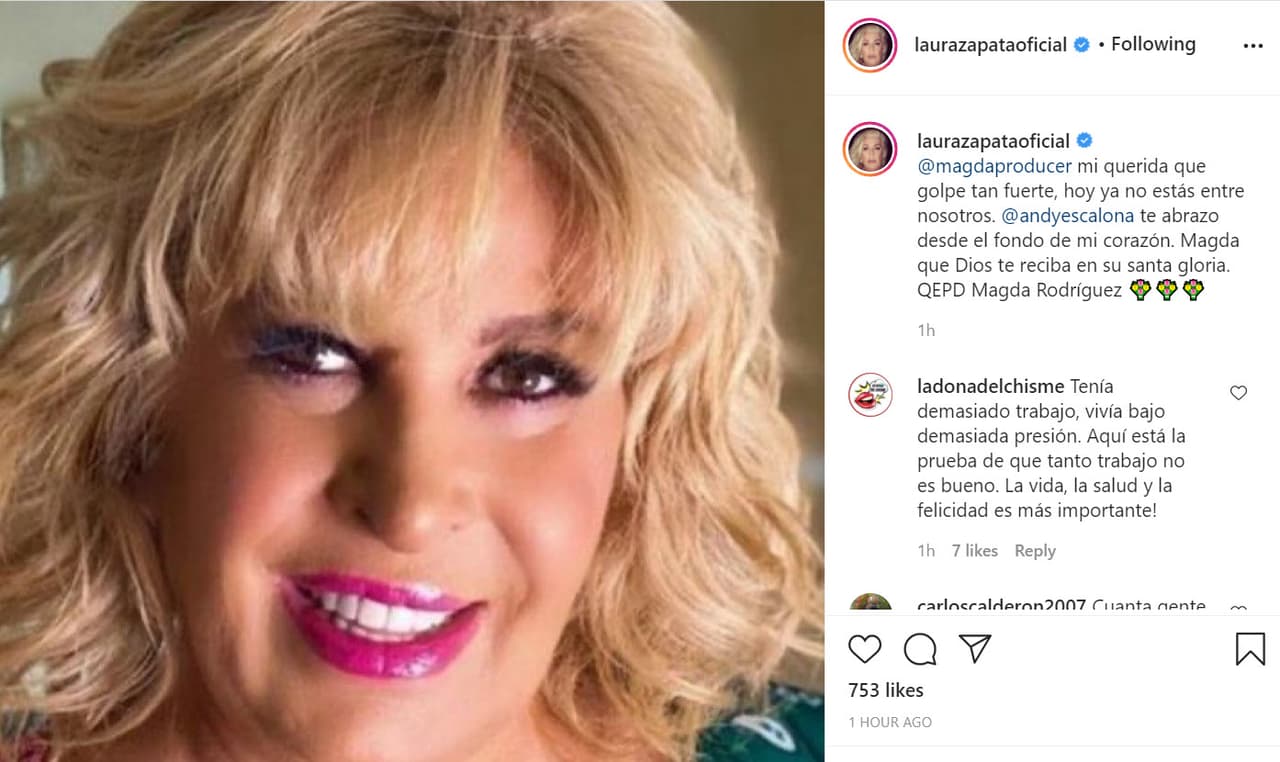 La actriz 
<b>Laura Zapata</b> la recordó con esta foto y mensaje: "Magda Rodríguez, mi querida, qué golpe tan fuerte, hoy ya no estás entre nosotros. Andrea Escalona, te abrazo desde el fondo de mi corazón. Magda, que Dios te reciba en su santa gloria". 
<br>