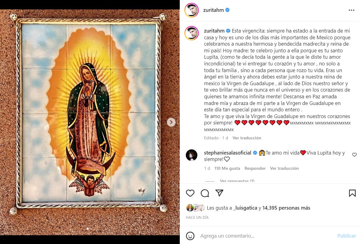 "Esta virgencita siempre ha estado a la entrada de mi casa. Hoy es uno de los días más importantes de México porque celebramos a nuestra hermosa y bendecida madrecita y reina de mi país".
<br>