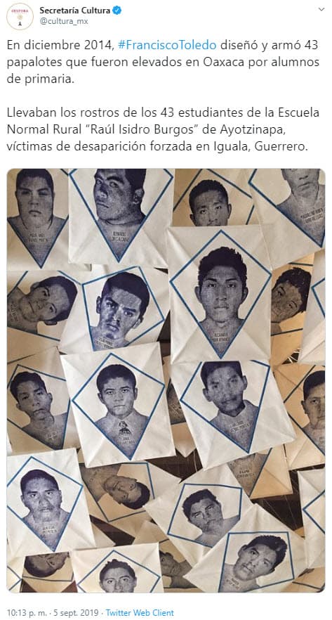 Uno de sus trabajos recientes más recordados fue el que creó en diciembre de 2014, cuando armó 43 papalotes (cometas) que fueron volados en Oaxaca, haciendo referencia a los 43 estudiantes de desaparecidos de Ayotzinapa.