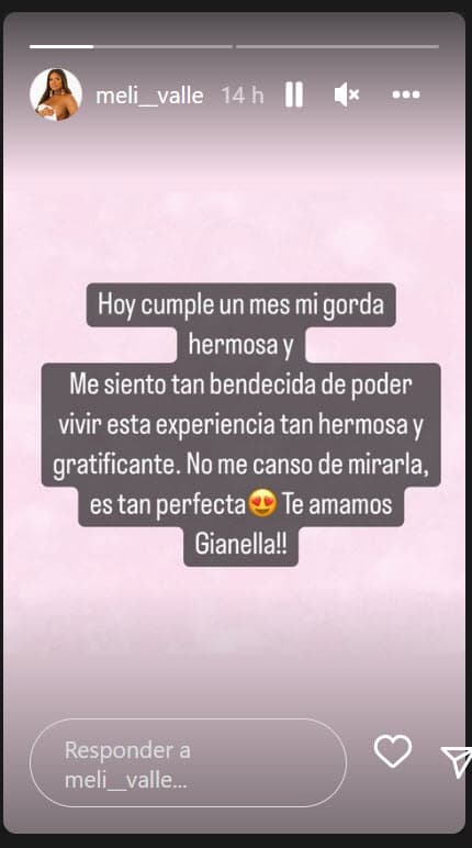 "Hoy
<b>cumple un mes mi gorda hermosa</b> y me siento tan bendecida de poder vivir esta experiencia tan hermosa y gratificante", escribió en sus historias de Instagram.
<br>