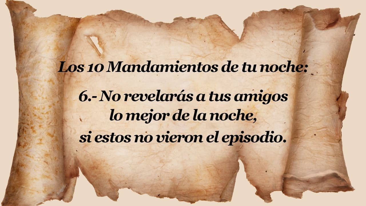 Repasa las tareas que cada amante de 'Los 10 Mandamientos' debe practicar cada noche.