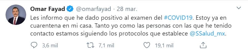El político mexicano dio la noticia el pasado 28 de marzo a través de 
<b><a href="https://twitter.com/omarfayad/status/1244042880399880192" target="_blank">Twitter</a></b> y aclaró que tanto él como las personas con las que había tenido contacto en días recientes estaban siguiendo los protocolos que establece la Secretaría de Salud de México.
<br>