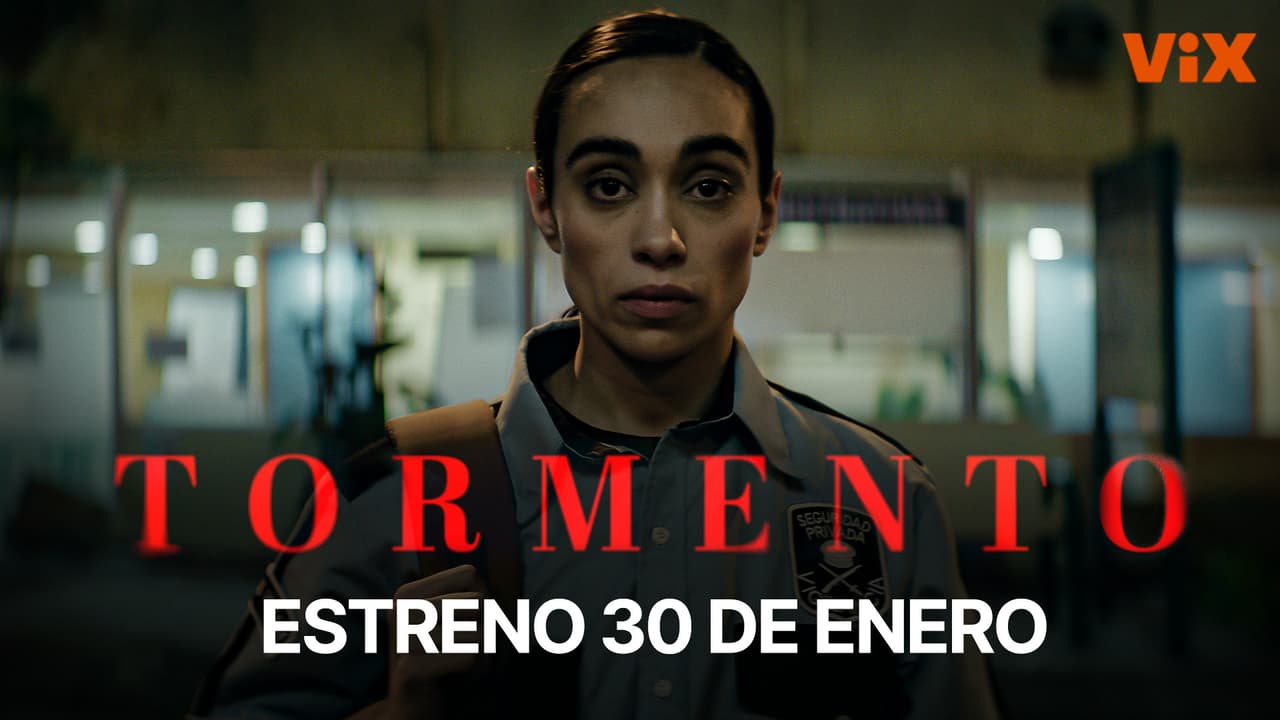 Tormento: estreno en ViX el 30 de enero