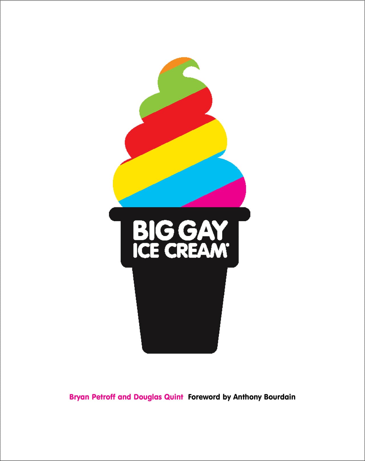 El libro “Big Gay Ice Cream” que cuenta la historia de la pareja creadora de los famosos food trucks de helado neoyorkinos del mismo nombre (con prólogo de Anthony Bourdain). #OrlandoUnited #QueerAndStillHere. $25 en PenguinRandomHouse.com