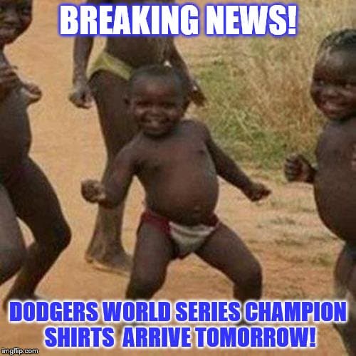 "¡Noticia de última hora! Las playeras de campeones de los 'Dodgers' en la Serie Mundial llegan mañana".