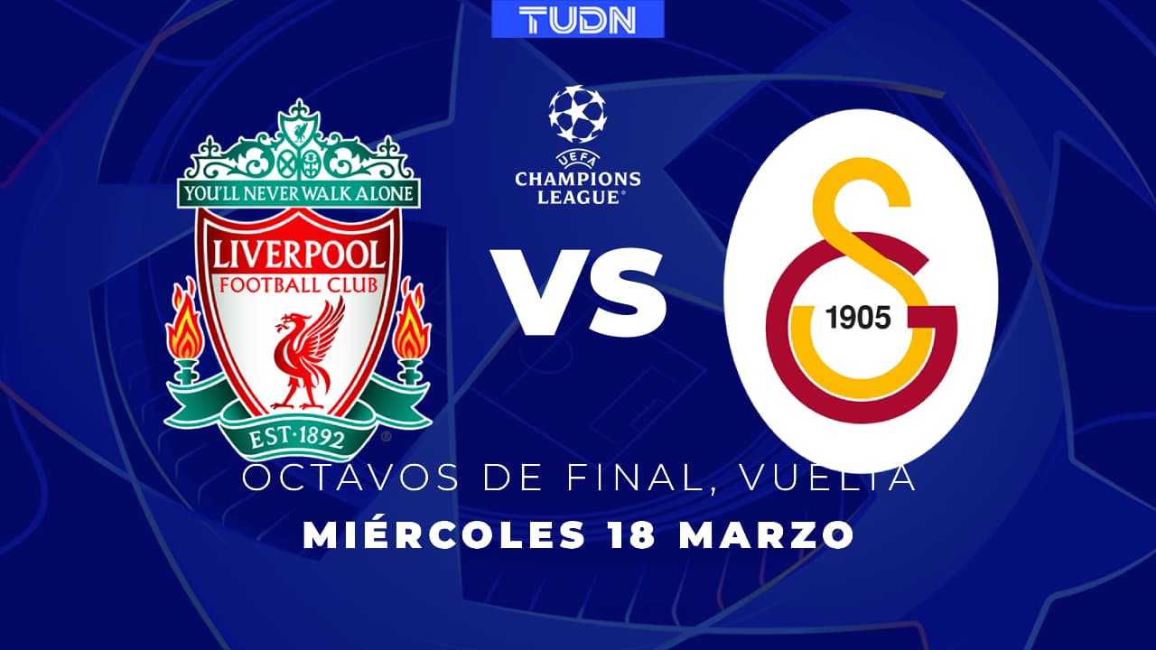 Horario y dónde ver el Liverpool vs. Galatasaray de Octavos de Final Vuelta en la UEFA Champions League