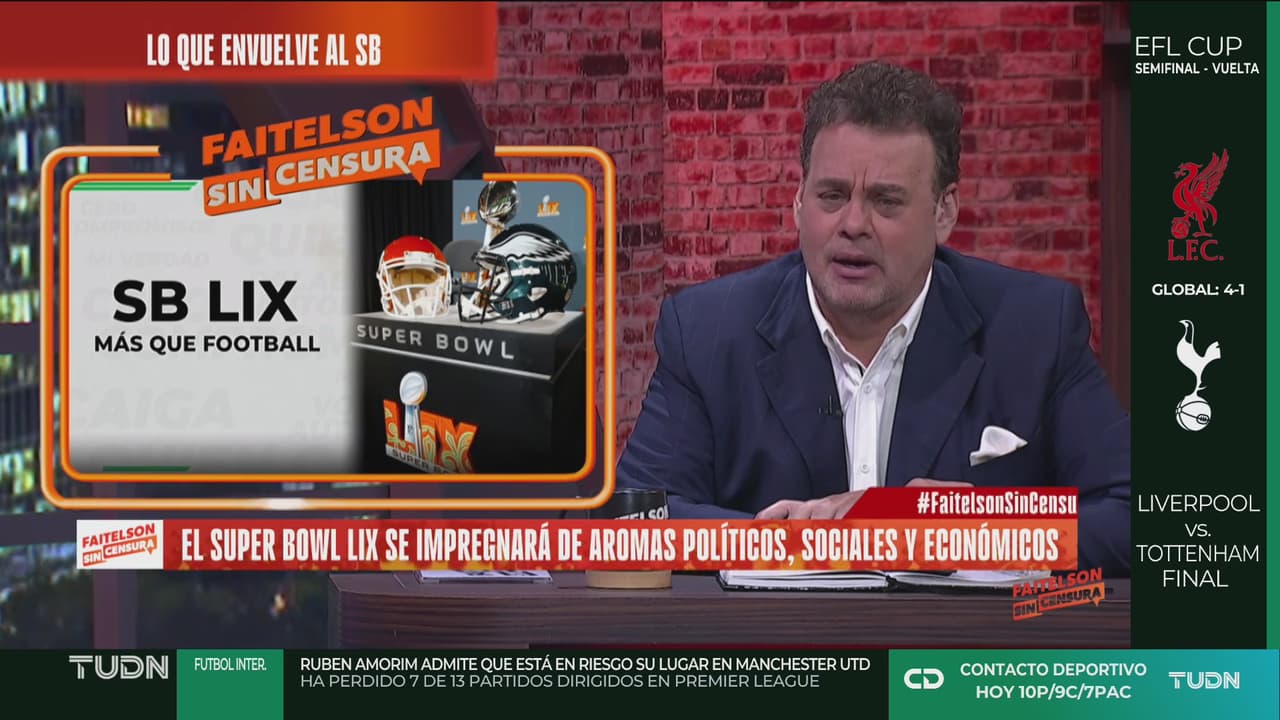 Faitelson sobre presencia de Trump en el Super Bowl: "Nadie lo invitó"