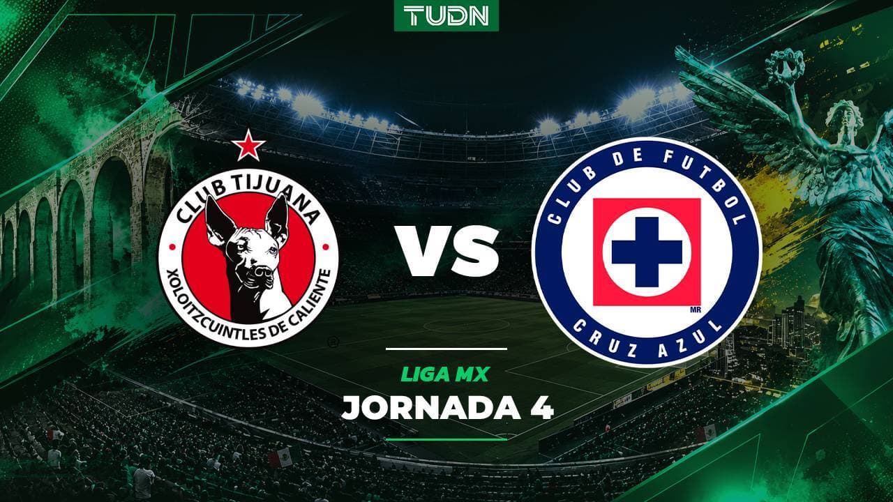 Club Tijuana vs. Cruz Azul | Horario y dónde ver el partido del Apertura 2026