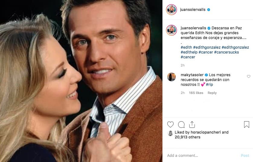 "Descansa en paz querida Edith. Nos dejas grandes enseñanzas de coraje y esperanza....", expresó Juan Soler mientras que su esposa Maki añadió: "Los mejores recuerdos se quedarán con nosotros".