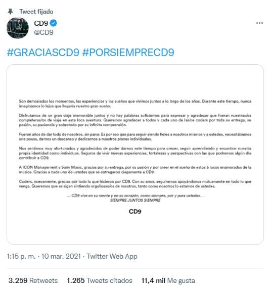 Tristemente para sus fans, en marzo de 2021 (siete años después de su creación), CD9 anunció su separación oficial a través de su cuenta de Twitter: 
<br>
<br>“Disfrutamos de un gran viaje memorable juntos y no hay palabras suficientes para expresar y agradecer que fueran nuestras/os compañeras/os de viaje”.