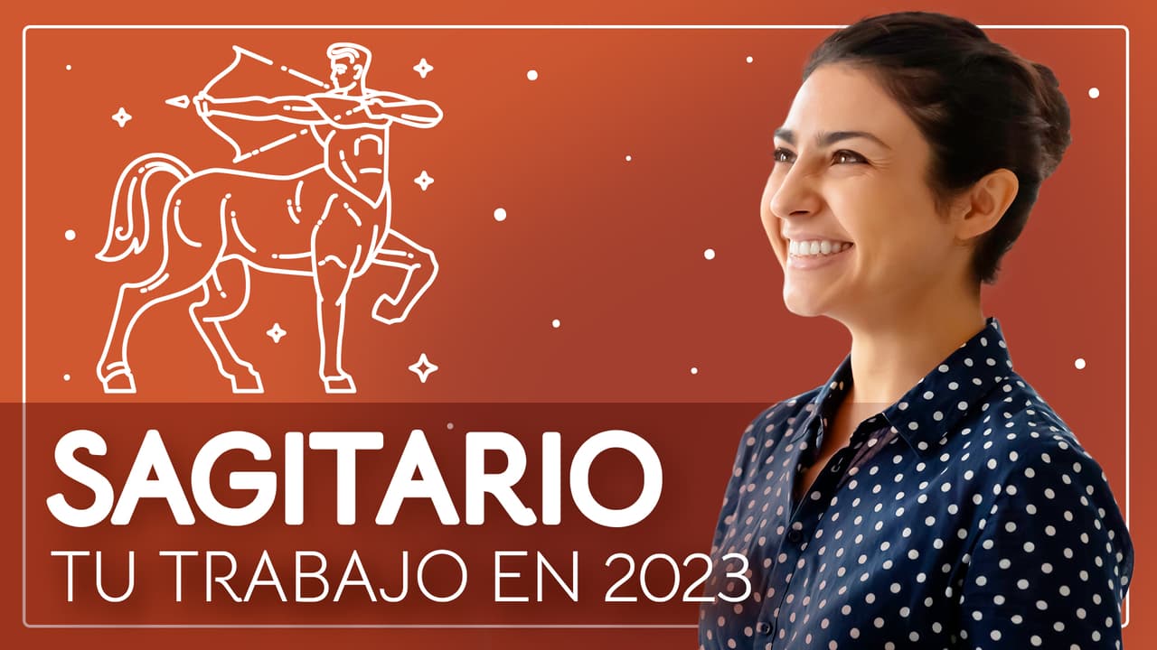 Horóscopos 2023, predicciones para Sagitario en el Trabajo: te espera desarrollo y crecimiento 