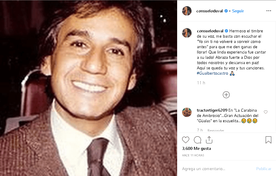 “Hermoso el timbre de su voz, me basta con escuchar el 'Yo sin ti no volveré a sonreír como antes' ¡para que me den ganas de llorar! ¡Qué linda experiencia fue cantar a su lado! ¡Abraza fuerte a Dios por todos nosotros y descansa en paz! Aquí se queda tu voz y tus canciones”, 
<b><a href="https://www.instagram.com/p/BzPIshbgz_X/" target="_blank">redactó la actriz en Instagram</a></b>.