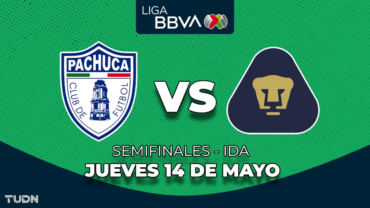 Pachuca vs. Pumas: horario y dónde ver las Semifinales de ida del Clausura 2026