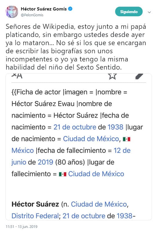 En Wikipedia se reseñó erróneamente el fallecimiento del comediante, por lo que 'el pelón Gomís' utilizó su cuenta de Twitter para reclamar con un toque de humor.
<br>