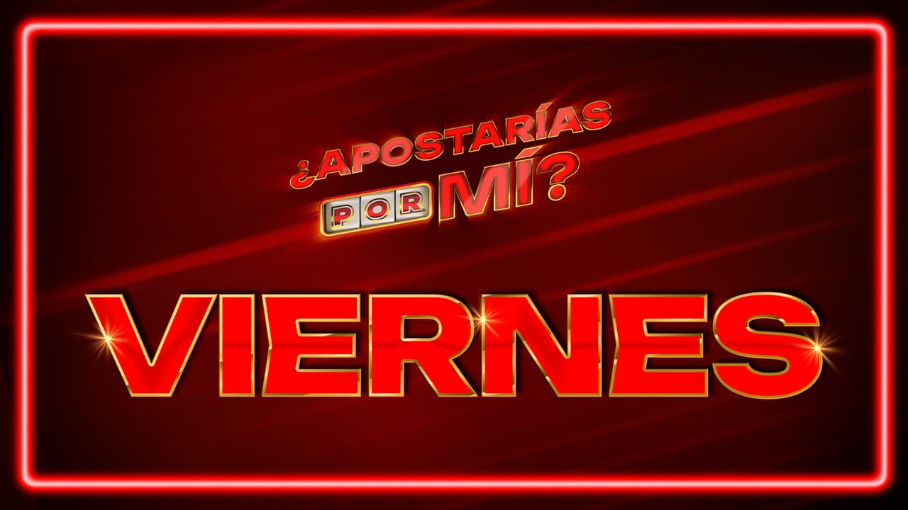 ¿Apostarías por Mí?: Descubre que pasará cada viernes en el reality de parejas