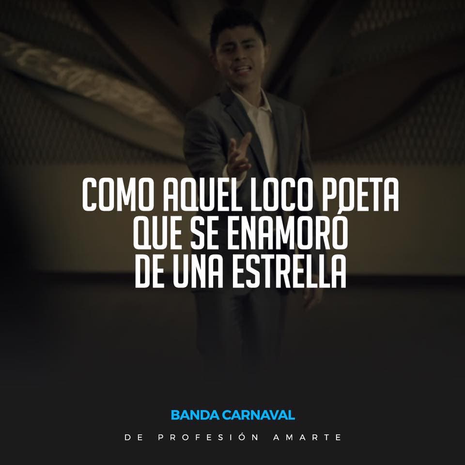 Porque yo tengo 'De profesión amarte', una bella canción de Banda Carnaval.