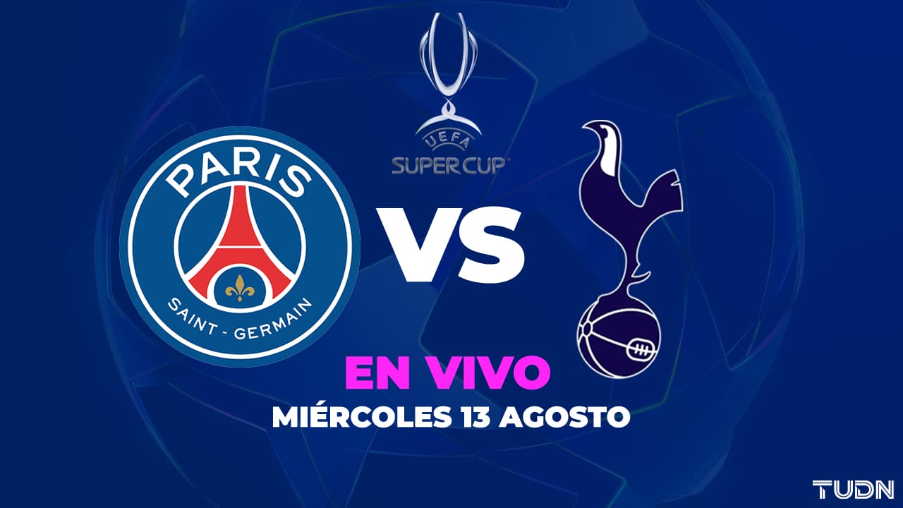 ¡Choque de titanes! Disfruta PSG vs. Tottenham, Supercopa de Europa 2025