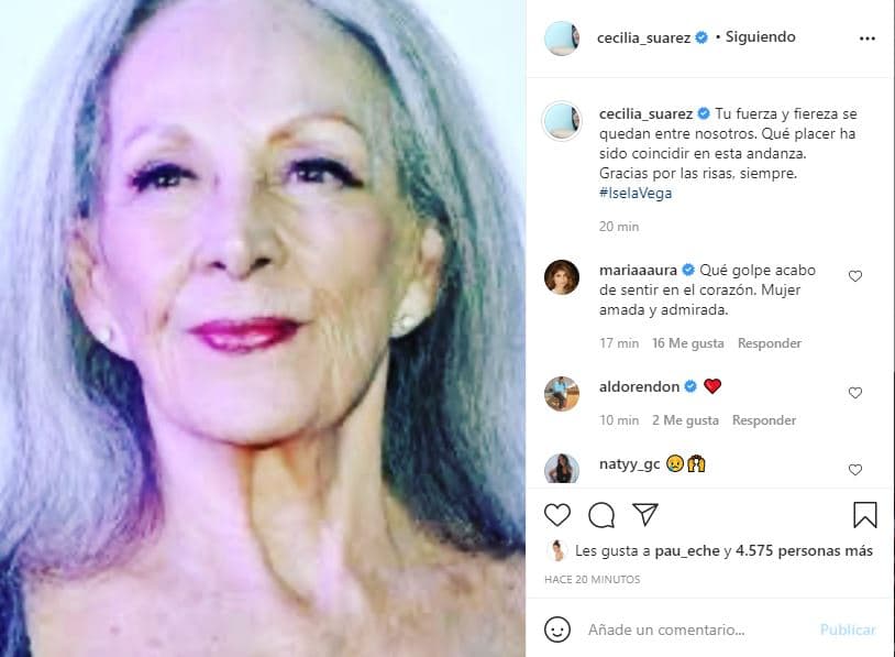 La actriz Cecilia Suárez también realizó una publicación en Instagram: "Tu fuerza y fiereza se quedan entre nosotros. Qué placer ha sido coincidir en esta andanza. Gracias por las risas, siempre".