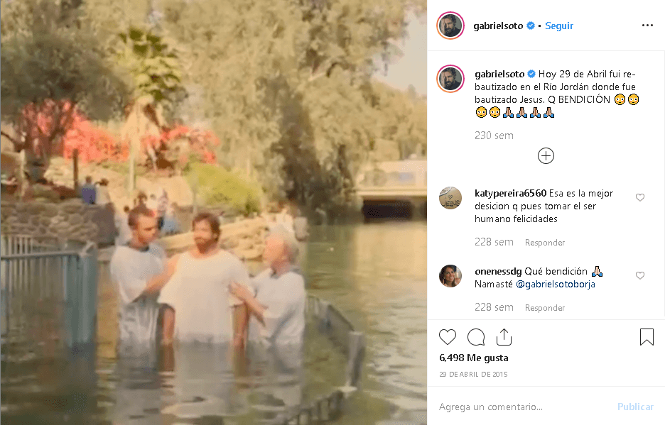 Gabriel Soto publicó en aquel momento un video de su bautizo y escribió: "Hoy 29 de abril 
<b>fui rebautizado</b> en el río Jordán donde fue bautizado Jesús. Qué bendición".