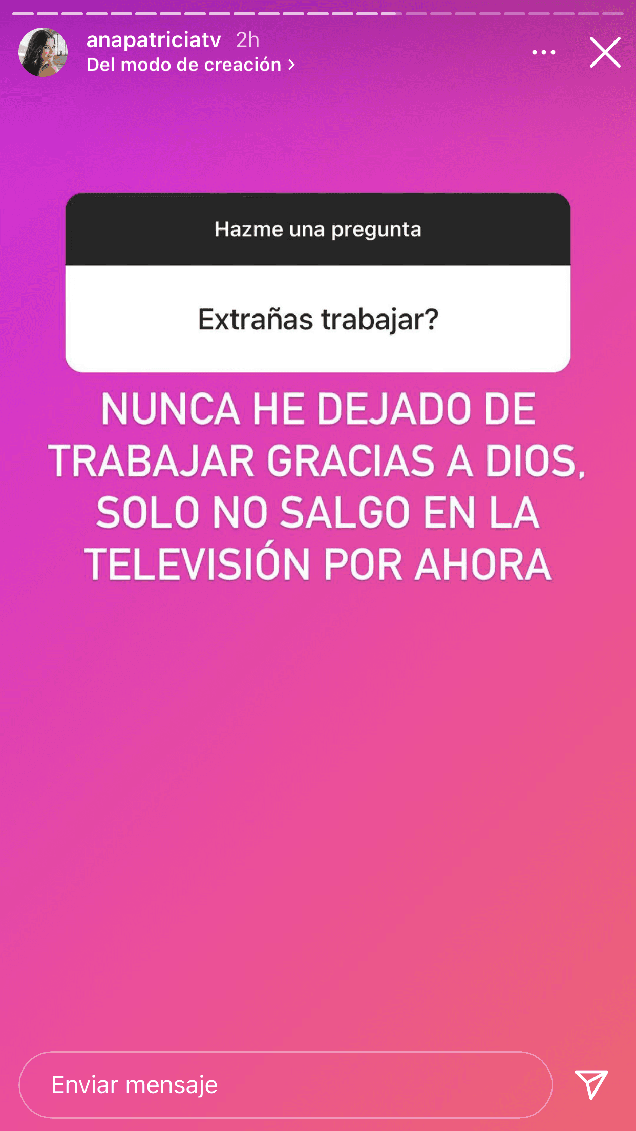 Además, explicó que "nunca ha dejado de trabajar", aunque no se le vea en la televisión. Entre sus proyectos está su podcast con el que mantiene comunicación y contacto con sus fans. 
<br>