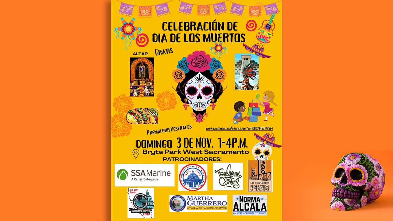 <b>5. Día de Los Muertos Community Event</b>
<br>• Cuándo: 3 de noviembre, de 1:00 p.m. a 4:00 p.m.
<br> • Dónde: Bryte Park, West Sacramento, CA.
<br> • Evento gratuito para celebrar el 4.º Día de los Muertos. Incluye comida gratis, música y diversión familiar.