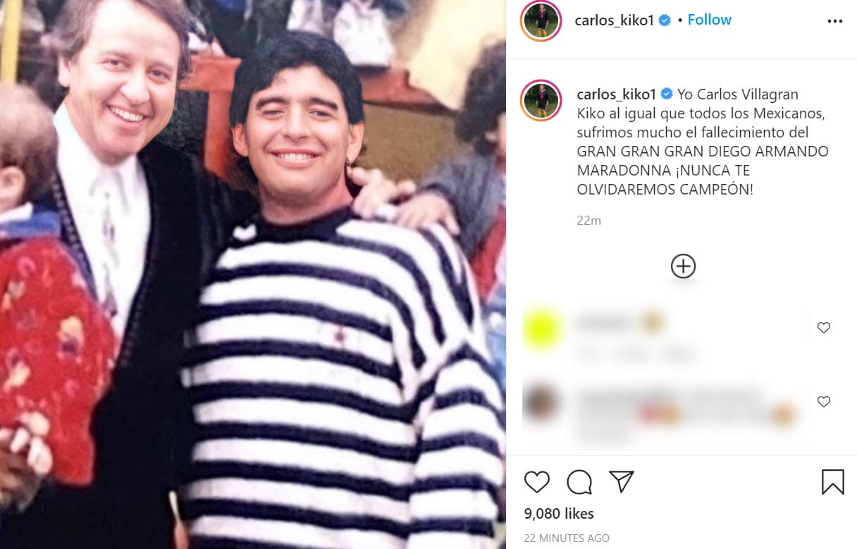 Carlos Villagrán, el legendario Kiko de El Chavo del 8, se despidió con esta foto junto a él: "Yo, Carlos Villagrán ‘Kiko’, al igual que todos los mexicanos sufrimos mucho el fallecimiento del gran gran gran Diego Armando Maradona ¡nunca te olvidaremos, campeón!".