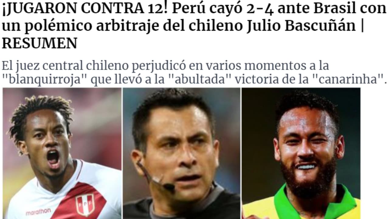 Las reacciones de la prensa peruana tras caer ante Brasil | El polémico trabajo del árbitro chileno Bascuñán ‘encendió’ los titulares referentes a las eliminatorias de la Conmebol.