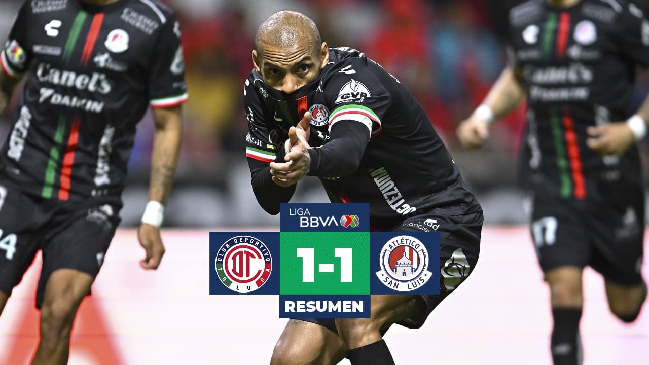 Resumen | Toluca deja ir el triunfo con polémico empate de San Luis