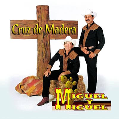 A inicios de 1990 surgió el dueto Miguel y Miguel, integrado por José Miguel Montoya y Miguel Ángel Angulo, pareja que comenzó a sonar fuerte en la música norteña por su original estilo interpretativo, siendo el tema 'Cruz de Madera' el que los catapultó a la fama dentro del regional mexicano.