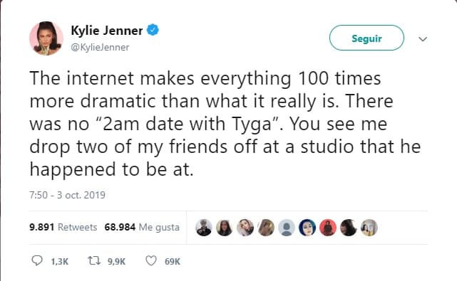 "Internet hace que todo sea 100 veces más dramático de lo que realmente es. No hubo 
<b>'<a href="https://www.univision.com/entretenimiento/kylie-jenner-y-tyga-terminan-su-relacion-nuevamente" target="_blank">cita a las 2:00 a.m. con Tyga</a></b>'. Me vieron dejar a dos de mis amigas en un estudio en el que él estaba", publicó la empresaria.