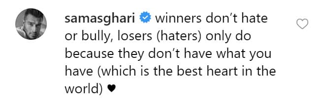Su novio, Sam Asghari, no tardó en comentar la publicación para apoyarla: "Los ganadores no odian ni intimidan, los perdedores (los que odian) solo lo hacen porque no tienen lo que tú tienes (que es el mejor corazón del mundo)".