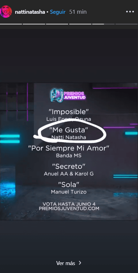 Natti Natasha, quien está nominada en tres cateogrías: Ritmo en la Regadera, … Quiero Más y Coreografías que Me Matan; también compartió su nominación y le recordó a sus seguidores que tienen hasta el 4 de junio para votar.