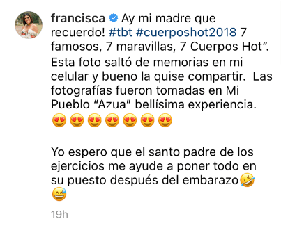 "Esta foto saltó de memorias en mi celular y bueno, la quise compartir. Las fotografías fueron tomadas en mi pueblo, Azua, bellísima experiencia. Yo espero que el santo padre de los ejercicios me ayude a poner todo en su puesto después del embarazo", escribió.