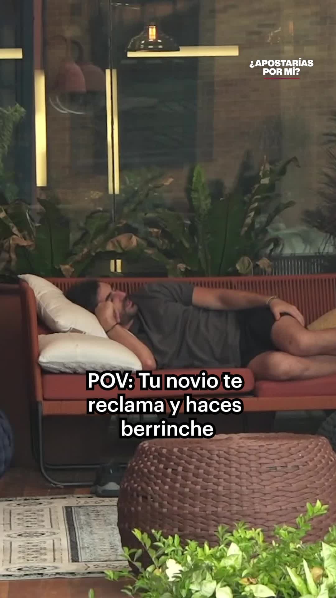 POV: Tu novio te reclama y haces berrinche