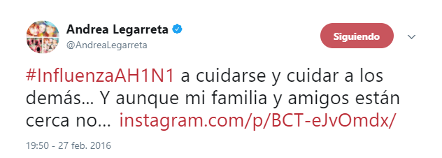 Andrea Legarreta también se vio infectada por el virus de la influenza a finales de febrero de 2016, y así lo dio a conocer a través de su cuenta en Twitter: "Influenza AH1N1, a cuidarse y cuidar a los demás. Y aunque mi familia y amigos están cerca, no lo pueden estar tanto [...]".