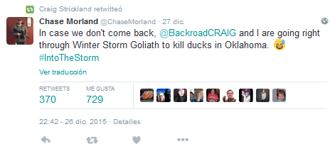 "En caso de que no regresemos, @BackroadCRAIG y yo pasaremos justo en medio de la tormenta de invierno Goliath para matar patos en Oklahoma. #IntoTheStorm", tuiteó Morland tarde la noche del sábado.