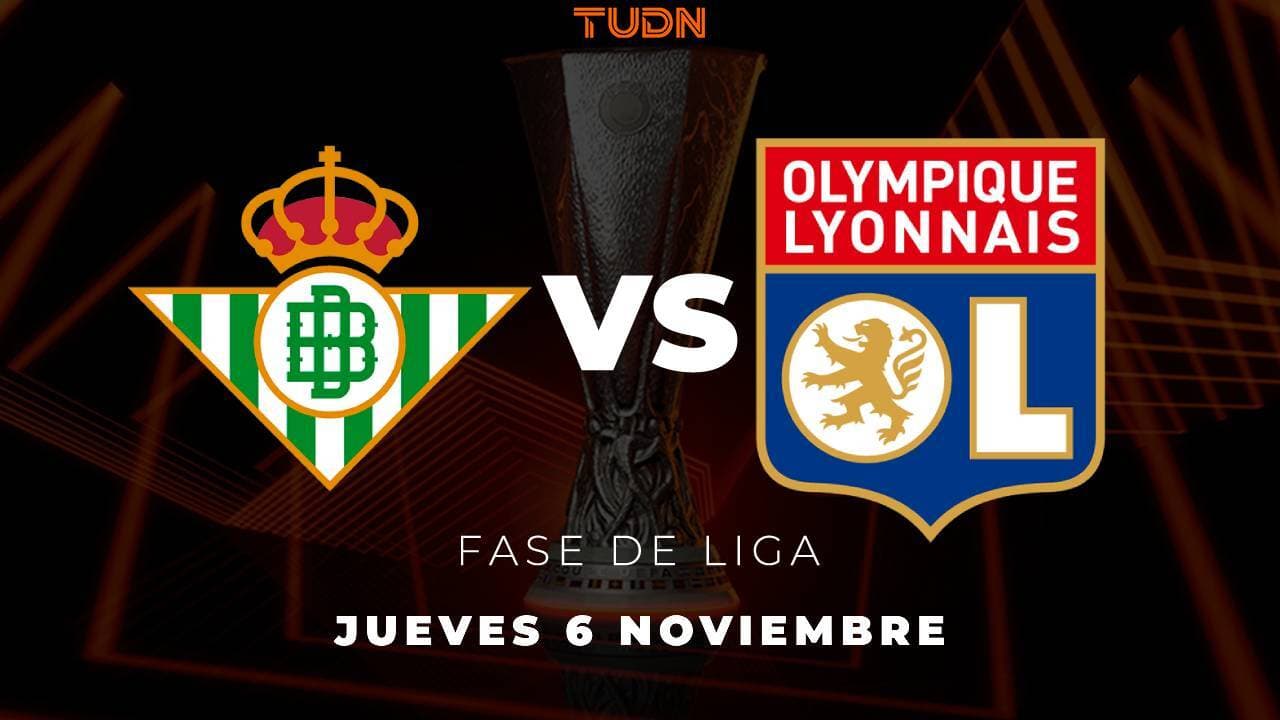Betis vs. Lyon: horario y dónde ver el partido de la Jornada 4 en la UEFA Europa League
