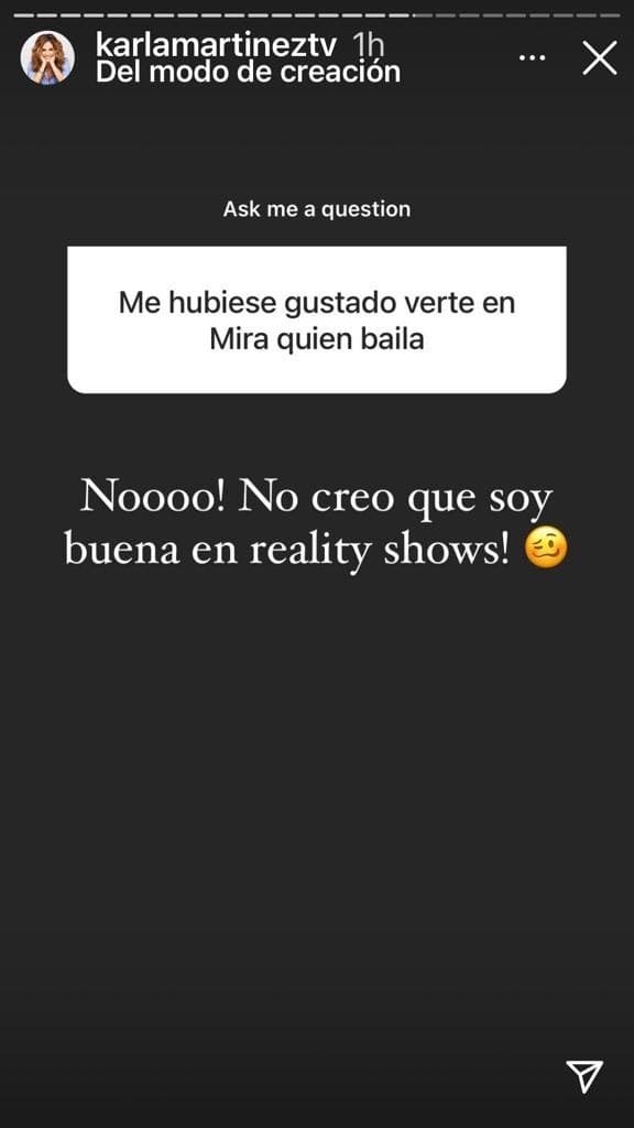 A pesar de que su desenvolvimiento frente a las cámaras es natural, a Karla no le parece buena idea estar en un reality show como 'Mira Quién Baila'.