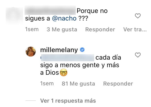 Uno de los seguidores de Mille fue directo y le preguntó porqué había dejado de seguirlo: "
<b>Cada día sigo a menos gente</b> y más a Dios", contestó ella.
<br>
