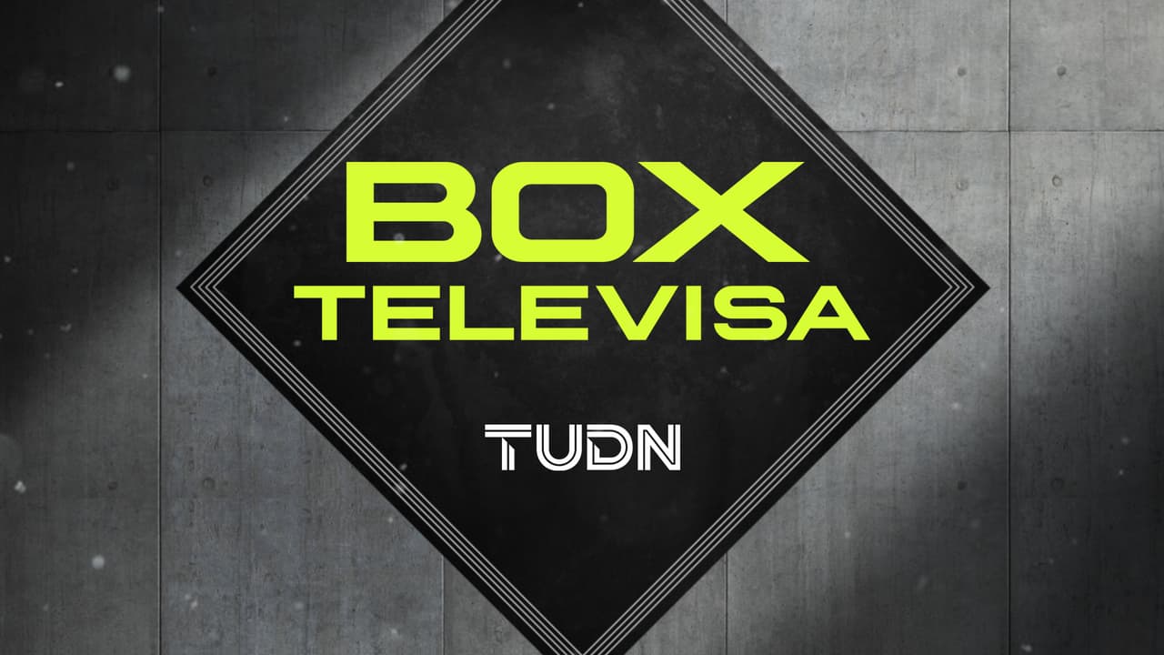 Box Televisa: ¿Cuándo es y a qué hora?