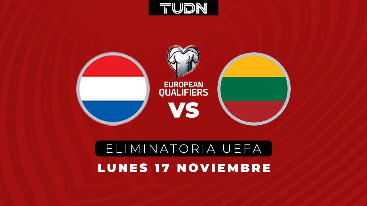 Así puedes ver el partido Países Bajos vs. Lituania de eliminatorias de UEFA