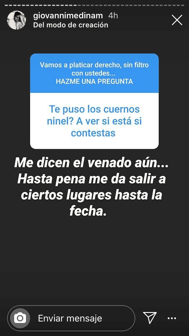 "Hasta
<b> <a href="https://www.univision.com/shows/primer-impacto/entrevista-giovanni-medina-responde-a-acusaciones-de-ninel-conde-y-dice-que-es-pura-publicidad-video" target="_blank">pena me da salir a ciertos lugares</a></b> hasta la fecha", agregó.
<br>