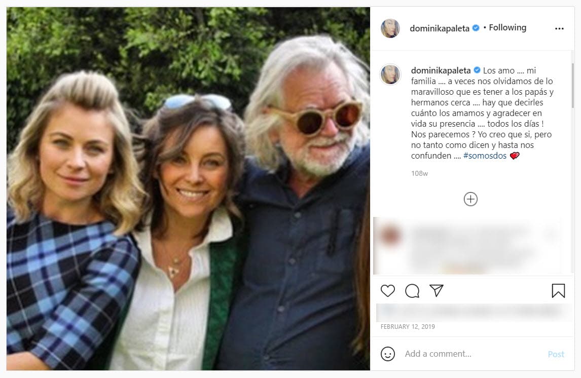 El 12 de febrero de 2019, 
<b>Dominika Paleta</b> evidenció el parecido físico que tiene con su hermana menor y su padre en esta fotografía publicada en Instagram.
<br>